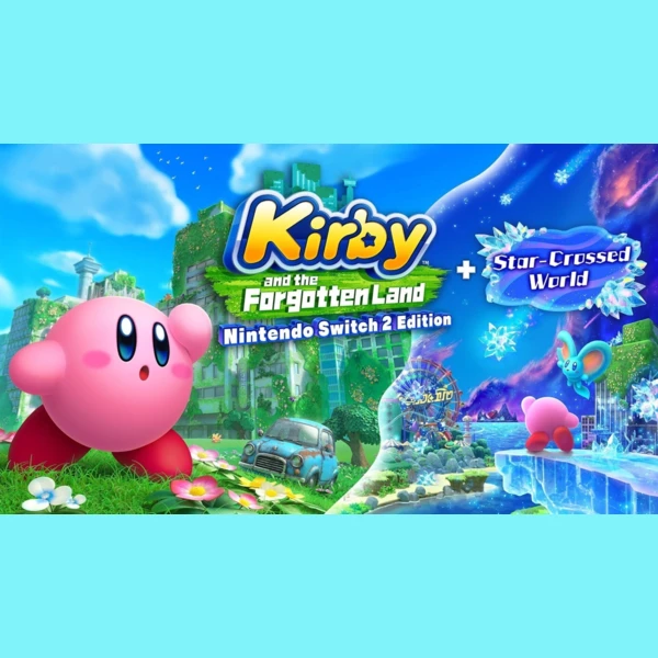 Kirby and the Forgotten Land: Nintendo Switch 2 Edition + Star-Crossed World