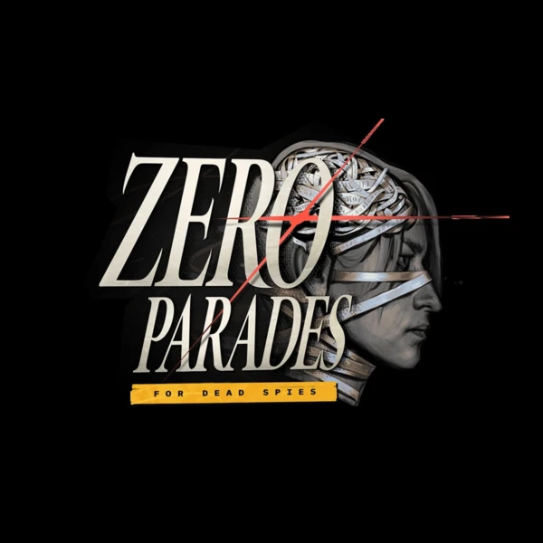 ZA/UM Zero Parades: For Dead Spies