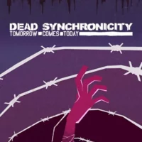 Dead Synchronicity: Tomorrow Comes Today