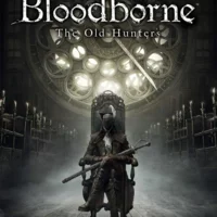 Bloodborne: The Old Hunters