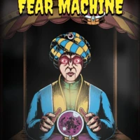 The Fabulous Fear Machine