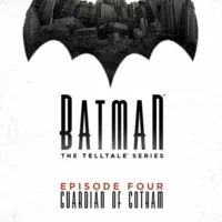 Batman: The Telltale Series - Episode 4: Guardian of Gotham