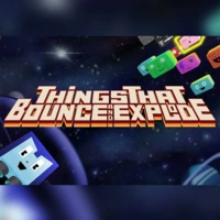 Things That Bounce and Explode