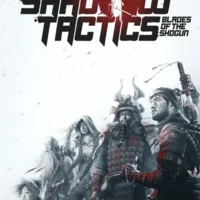 Shadow Tactics: Blades of the Shogun