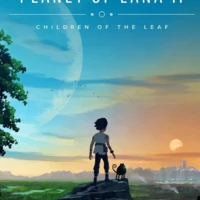 Planet of Lana II: Children of the Leaf