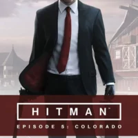 Hitman: Episode 5 - Colorado