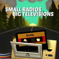 Small Radios Big Televisions