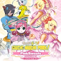 Muchi Muchi Pork! & PinkSweets Boosted