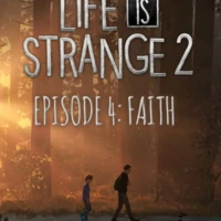 Life is Strange 2: Episode 4 - Faith