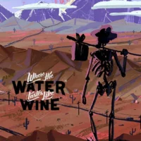 Where the Water Tastes Like Wine